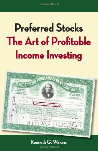 Stock image for Preferred Stocks: The Art of Profitable Income Investing for sale by Ergodebooks