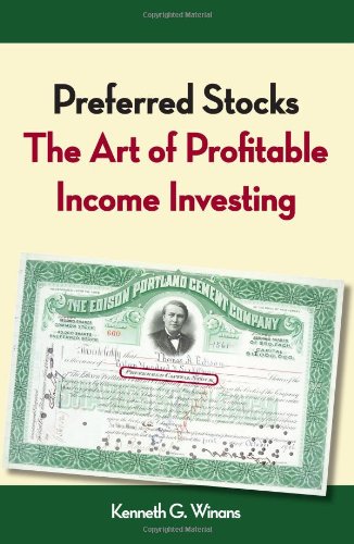 Stock image for Preferred Stocks: The Art of Profitable Income Investing for sale by Seattle Goodwill