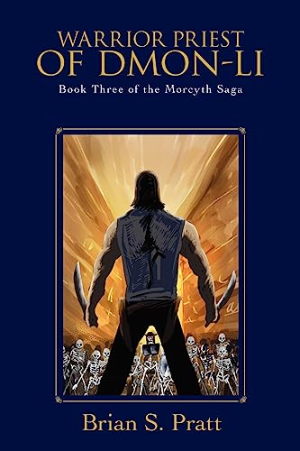 Beispielbild fr Warrior Priest of Dmon-Li: Book Three of the Morcyth Saga zum Verkauf von ThriftBooks-Dallas