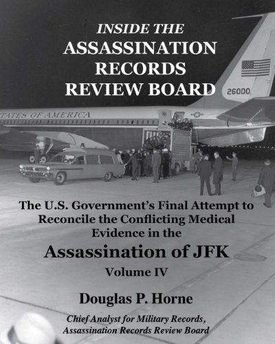 Stock image for Inside the Assassination Records Review Board: The U.S. Government's Final Attempt to Reconcile the Conflicting Medical Evidence in the Assassination of JFK for sale by Goodbooks Company