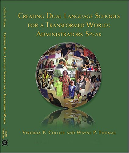 Stock image for Creating Dual Language Schools for a Transformed World: Administrators Speak for sale by Your Online Bookstore