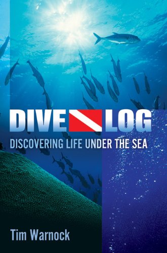 Imagen de archivo de Dive Log: Discovering Life Under the Sea a la venta por Prompt Shipping/ Quality Books