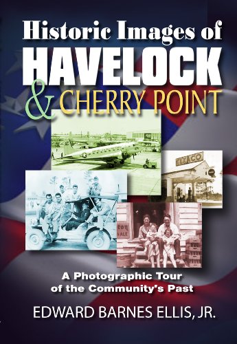 Beispielbild fr Historic Images of Havelock & Cherry Point zum Verkauf von SecondSale