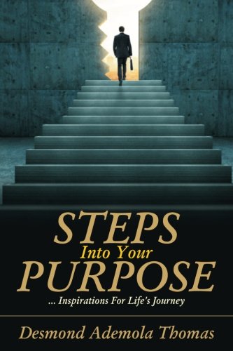 Stock image for Steps Into Your Purpose: Inspirations For Life's Journeys for sale by Revaluation Books