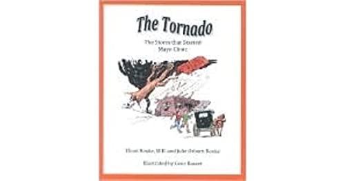 9780984331901: The Tornado The Storm that Started Mayo Clinic