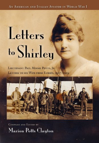 9780984333974: Letters to Shirley: An Italian and American Aviator in World War I