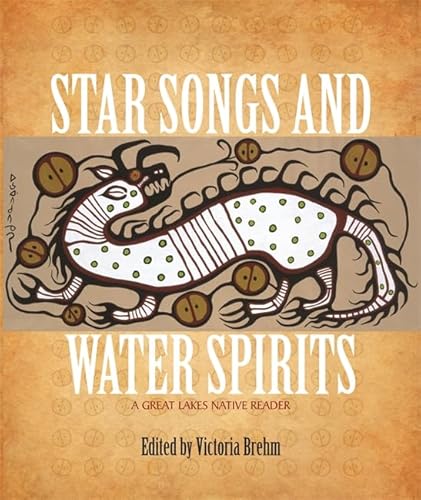 Beispielbild fr Star Songs and Water Spirits: A Great Lakes Native Reader (Title Not in Series) zum Verkauf von BooksRun