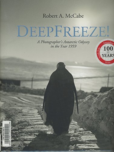 Deepfreeze! A Photographer's Antarctic Odyssey in the Year 1959