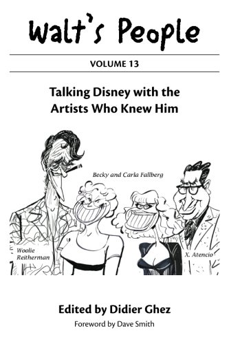 Stock image for Walts People : Volume 13: Talking Disney with the Artists Who Knew Him for sale by Cornerstone Books