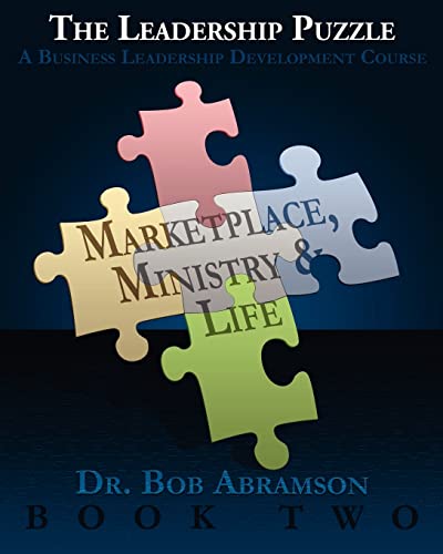 9780984344338: THE LEADERSHIP PUZZLE - Marketplace, Ministry and Life - BOOK TWO: A Business Leadership Development Course