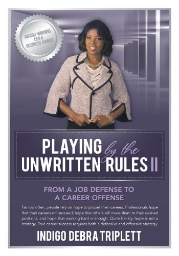 9780984349166: Playing by the Unwritten Rules II: From a Job Defense to a Career Offense