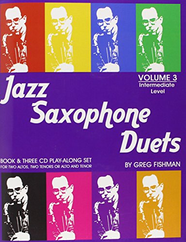 Beispielbild fr Jazz Saxophone Duets - Volume 3 by Greg Fishman zum Verkauf von Goodwill of Colorado