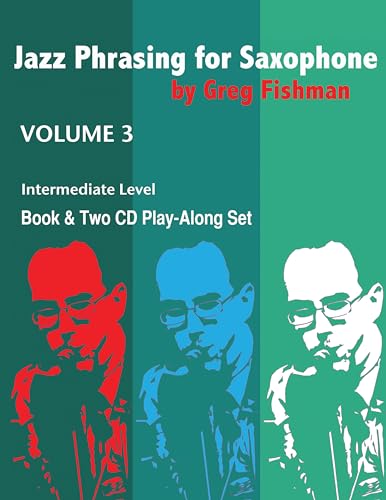 9780984349234: Jazz Phrasing for Saxophone Volume 3