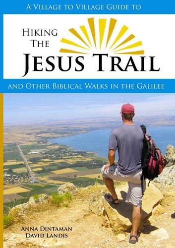 9780984353309: Hiking the Jesus Trail: And Other Biblical Walks in the Galilee