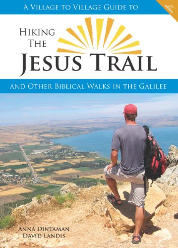 9780984353323: Hiking The Jesus Trail and other Biblical Walks in the Galilee