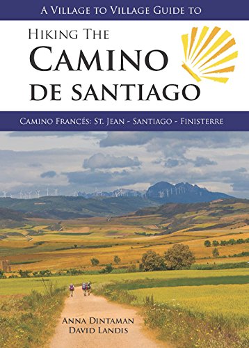 9780984353354: Hiking The Camino De Santiago - Camino Frances: St Jean - Santiago - Finisterre