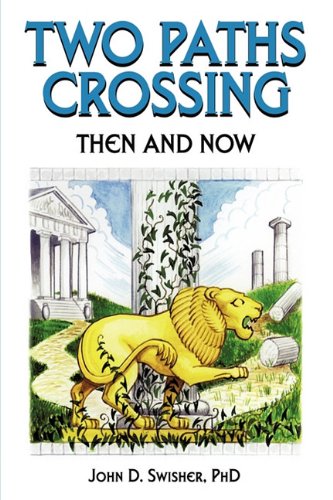 Beispielbild fr Two Paths Crossing : Then and Now zum Verkauf von P.C. Schmidt, Bookseller