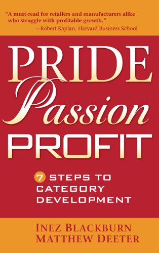 Stock image for Pride Passion Profit - 7 Steps to Category Development for sale by BooksRun