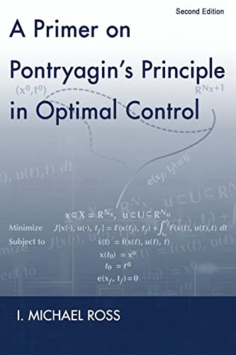 9780984357116: A Primer on Pontryagin's Principle in Optimal Control: Second Edition
