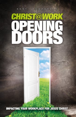 Imagen de archivo de Christ @ Work, Opening Doors : Impacting Your Workplace for Jesus Christ a la venta por Better World Books
