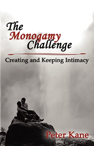 Beispielbild fr The Monogamy Challenge: Creating and Keeping Intimacy zum Verkauf von medimops