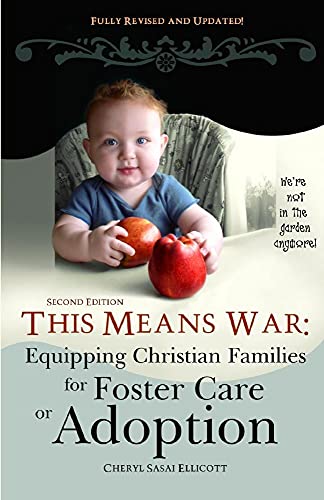 9780984359981: This Means War: Equipping Christian Families for Foster Care or Adoption