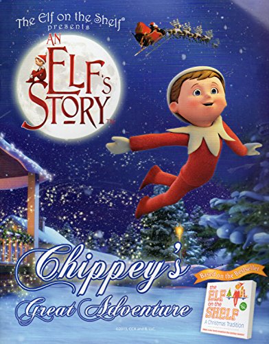 Stock image for The Elf on the Shelf Presents an Elf's Story, Chippey's Great Adventure for sale by Gulf Coast Books