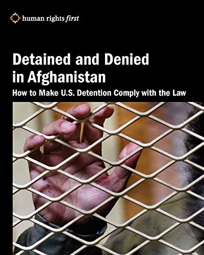 Beispielbild fr Detained and Denied in Afghanistan: How to Make U.S. Detention Comply with the Law zum Verkauf von Lucky's Textbooks