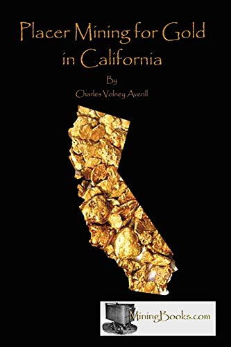Beispielbild fr Placer Mining for Gold in California zum Verkauf von Lucky's Textbooks