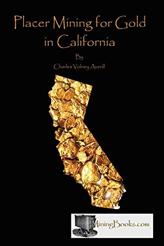 Stock image for Placer Mining for Gold in California for sale by Lucky's Textbooks