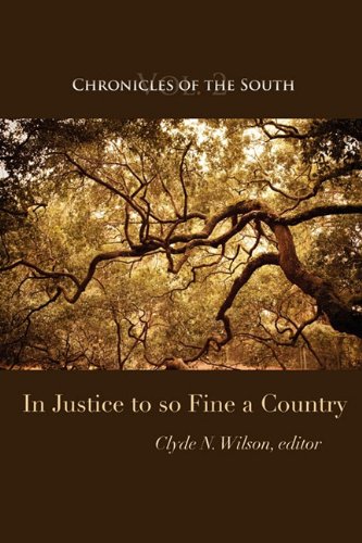Imagen de archivo de Chronicles of the South: In Justice to So Fine a Country a la venta por ThriftBooks-Dallas