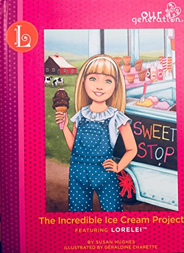 Stock image for The Incredible Ice Cream Project Featuring Lorelei for sale by Better World Books