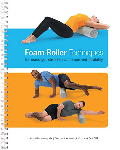 Stock image for Foam Roller Techniques for Massage, Stretches and Improved Flexibility for sale by SecondSale