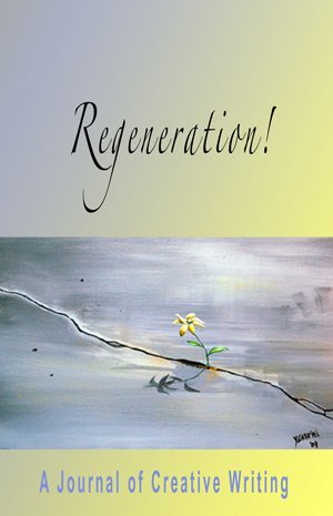 Stock image for Regeneration! A Journal of Creative Writing for sale by HPB-Movies