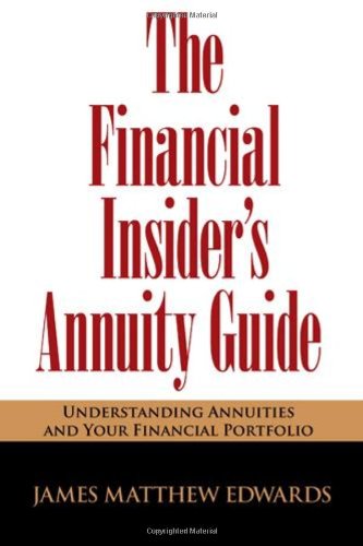 Beispielbild fr The Financial Insider's Annuity Guide : Understanding Annuities and Your Financial Portfolio zum Verkauf von Better World Books