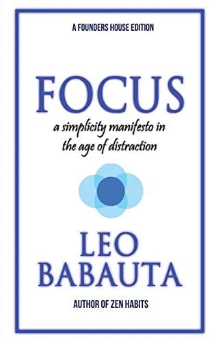 9780984376490: Focus: A Simplicity Manifesto In The Age Of Distraction
