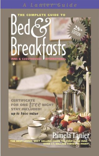 9780984376681: The Complete Guide to Bed & Breakfasts, Inns and Guesthouses International (A Lanier Guide) [Idioma Ingls]