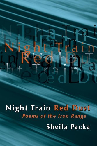 Imagen de archivo de Night Train Red Dust: Poems of the Iron Range a la venta por Wonder Book