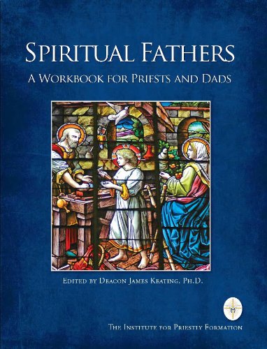 Stock image for Spiritual Fathers: A Workbook for Priests and Dads for sale by Better World Books: West