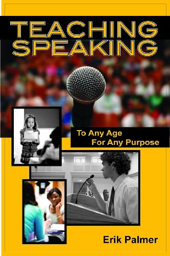 Stock image for Teaching Speaking: To Any Age For Any Purpose for sale by ThriftBooks-Atlanta