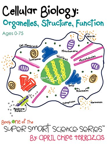 9780984384808: Cellular Biology: Organelles, Structure, Function (Super Smart Science Series)