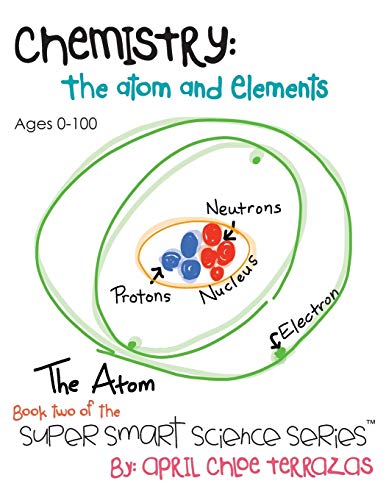 Beispielbild fr Chemistry: The Atom and Elements (Super Smart Science Series; Book 2) zum Verkauf von WorldofBooks