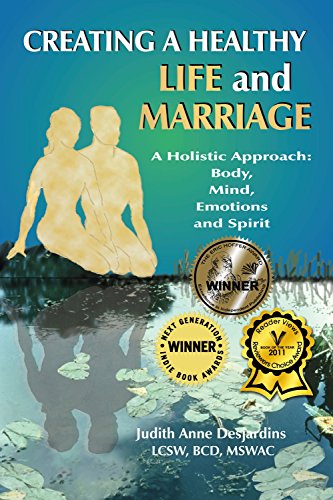 Beispielbild fr Creating a Healthy Life and Marriage: A Holistic Approach: Body, Mind, Emotions and Spirit zum Verkauf von SecondSale