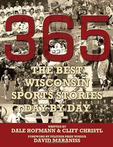 Beispielbild fr 365 The Best Wisconsin Sports Stories Day By Day zum Verkauf von HPB-Red