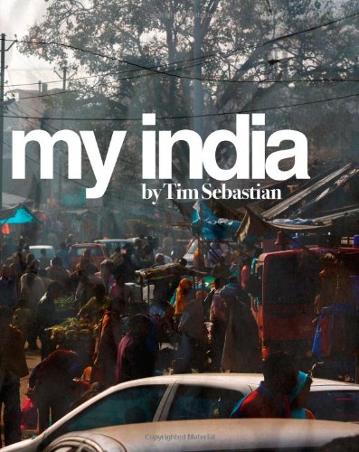 My India (9780984388509) by Sebastian, Tim