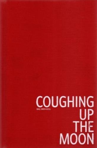 Stock image for Coughing Up The Moon : with apologies to Josef K. for sale by Book Deals