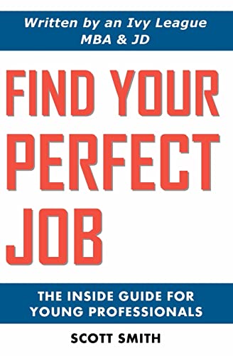 Beispielbild fr Find Your Perfect Job: The Inside Guide for Young Professionals zum Verkauf von Open Books