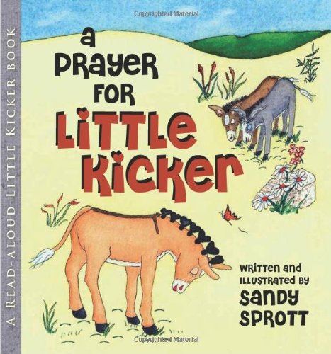 Stock image for A Prayer For Little Kicker for sale by Once Upon A Time Books