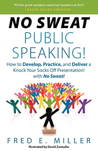 Beispielbild fr "No Sweat Public Speaking!": How to Develop, Practice and Deliver a Knock Your Socks Off! Presentation with - No Sweat! zum Verkauf von SecondSale
