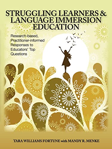 Imagen de archivo de Struggling Learners and Language Immersion Education: Research-Based, Practitioner-Informed Responses to Educators Top Questions a la venta por Goodwill